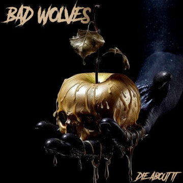 Die About It par Bad Wolves