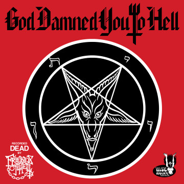 God Damned You To Hell par Friends of Hell